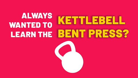 Always wanted to learn the Kettlebell Bent Press? Free 4-week camp (time-sensitive offer)