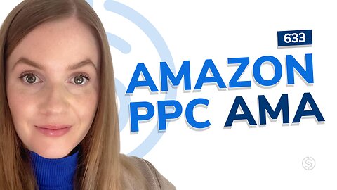 20 Top Amazon PPC Questions Answered | SSP #633