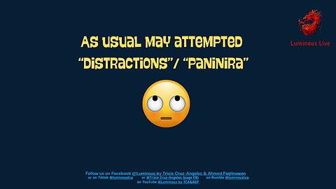 As usual may attempted "distractions" slash "paninira"