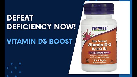 Boost Your Health FAST with NOW Foods Vitamin D3 5000 IU!