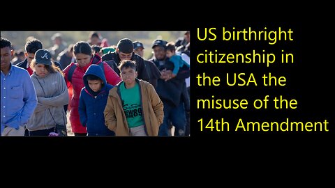 PWL- US Birthright citizenship