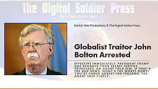 Globalist Traitor John Bolton Arrested