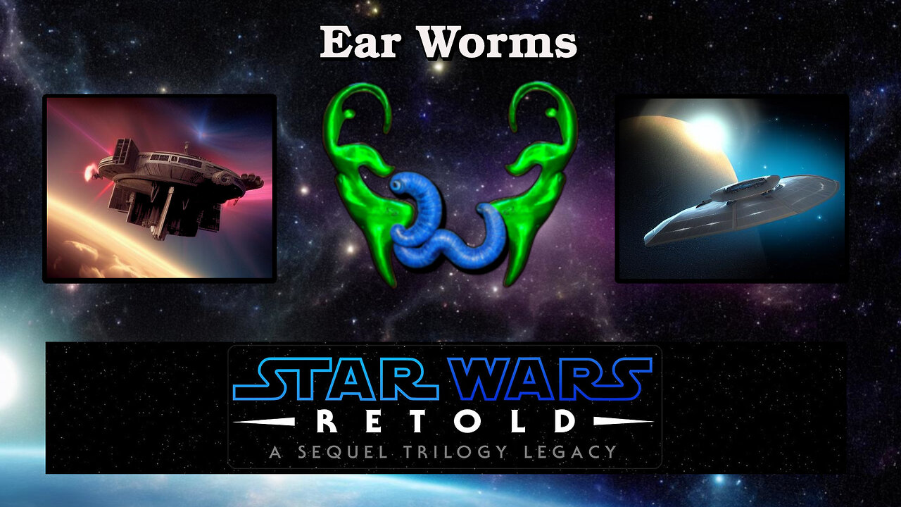 Ear Worms 040 - Star Wars Retold - Paraxeum of the Pathfinders