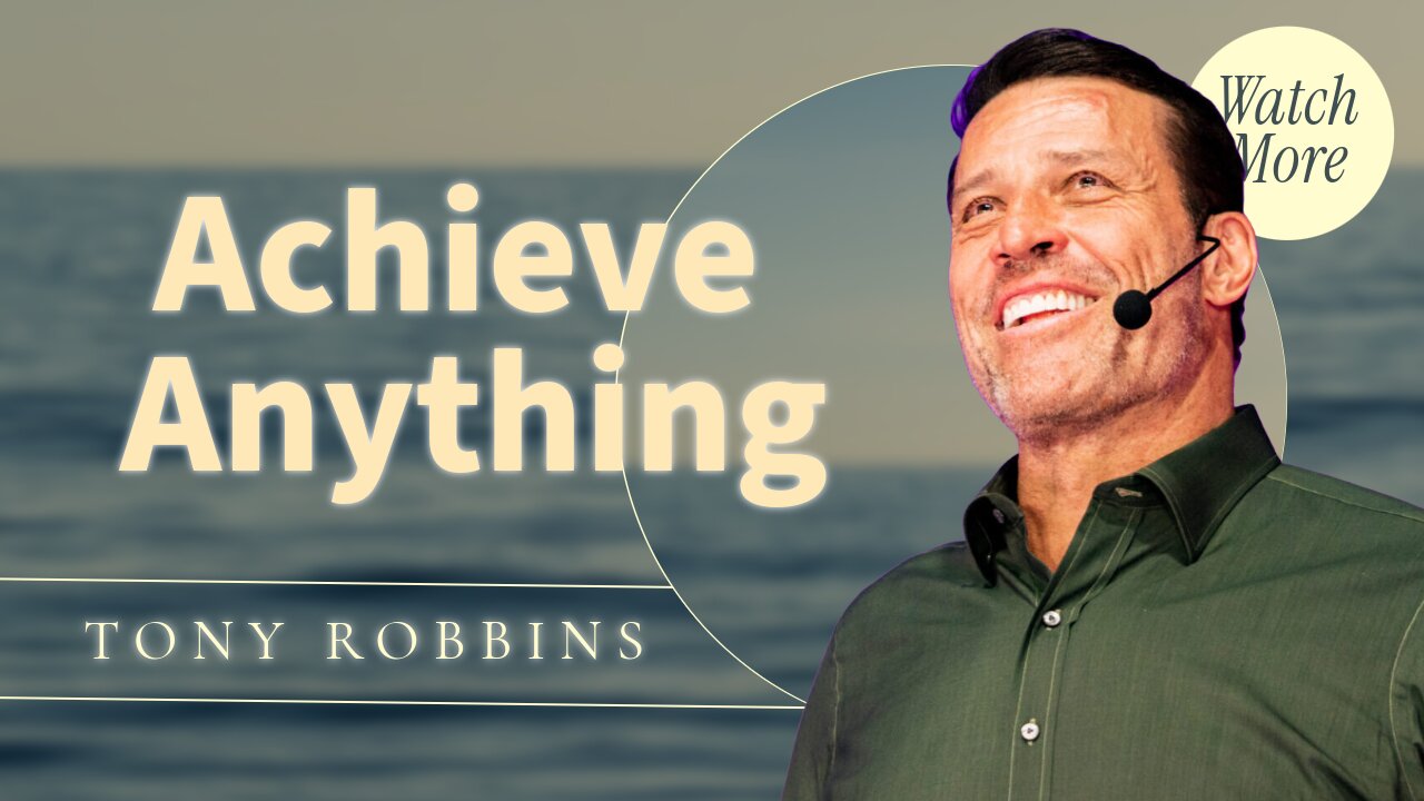 How to Achieve Anything 🤫 Tony Robbins