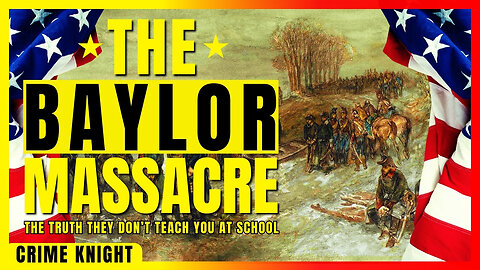 American Massacres | The Baylor Massacre: America’s Forgotten Slaughter | Episode 2