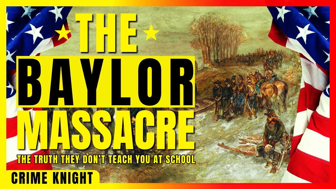 American Massacres | The Baylor Massacre: America’s Forgotten Slaughter | Episode 2