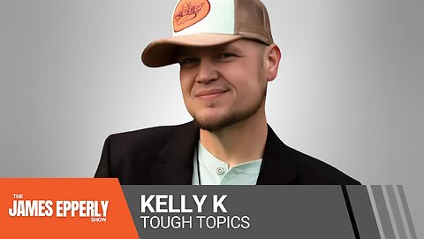 Tough Topics - Kelly K