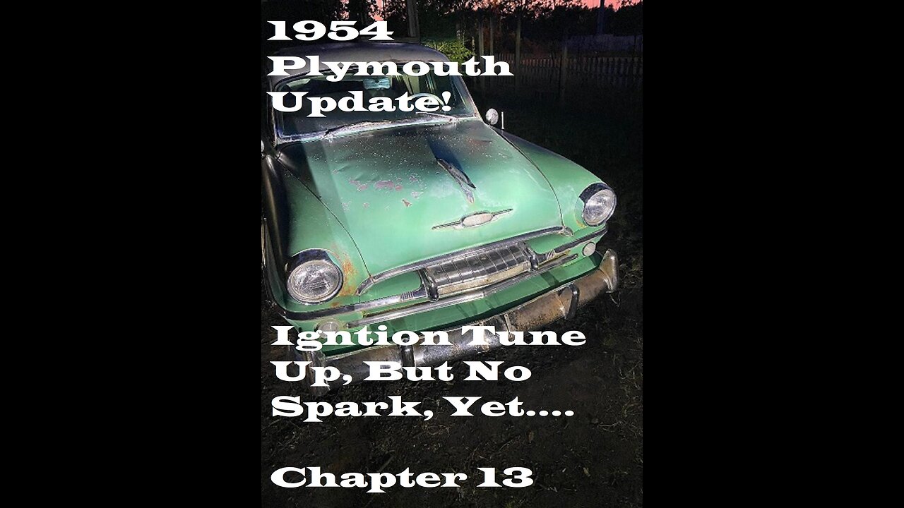 1954 Plymouth Belvedere Ignition Tune Up, No Spark, Yet #plymouth #moparornocar #willitrun