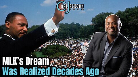 MLK’s Dream Was Realized Decades Ago