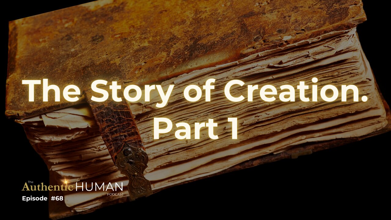 The Story of Creation: Part 1