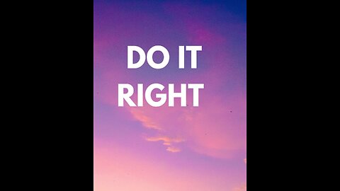 Do It Right