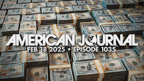 The American Journal TUESDAY FULL SHOW 2/18/25