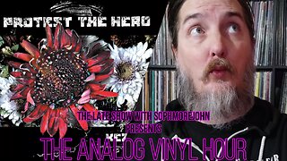 The Analog Vinyl Hour - Protest The Hero - Kezia