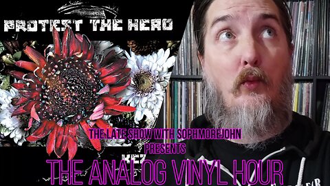 (Live Radio & Chat) The Analog Vinyl Hour - Protest The Hero - Kezia (Now Playing)