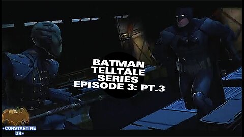 Batman The Telltale Series Episode 3 pt.3: New World Order