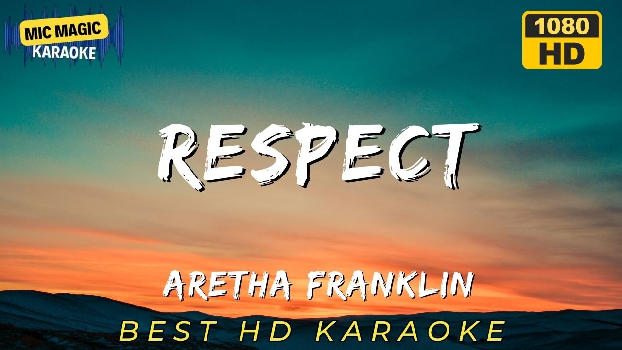 RESPECT - ARTHA FRANKLIN - BEST HD KARAOKE