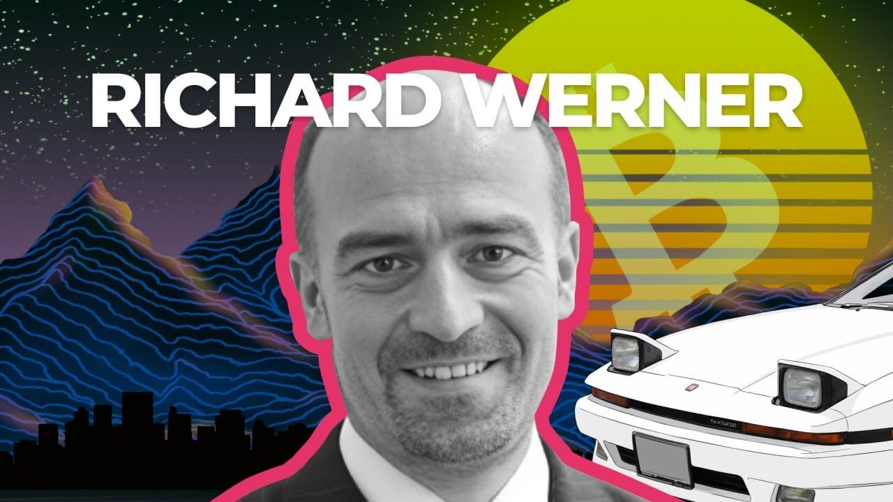 Prof. Richard Werner on Bitcoin, CBDCs & Banking