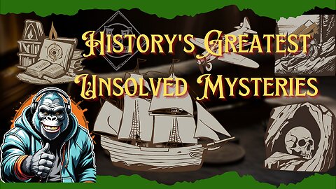 History's Greatest Unsolved Mysteries