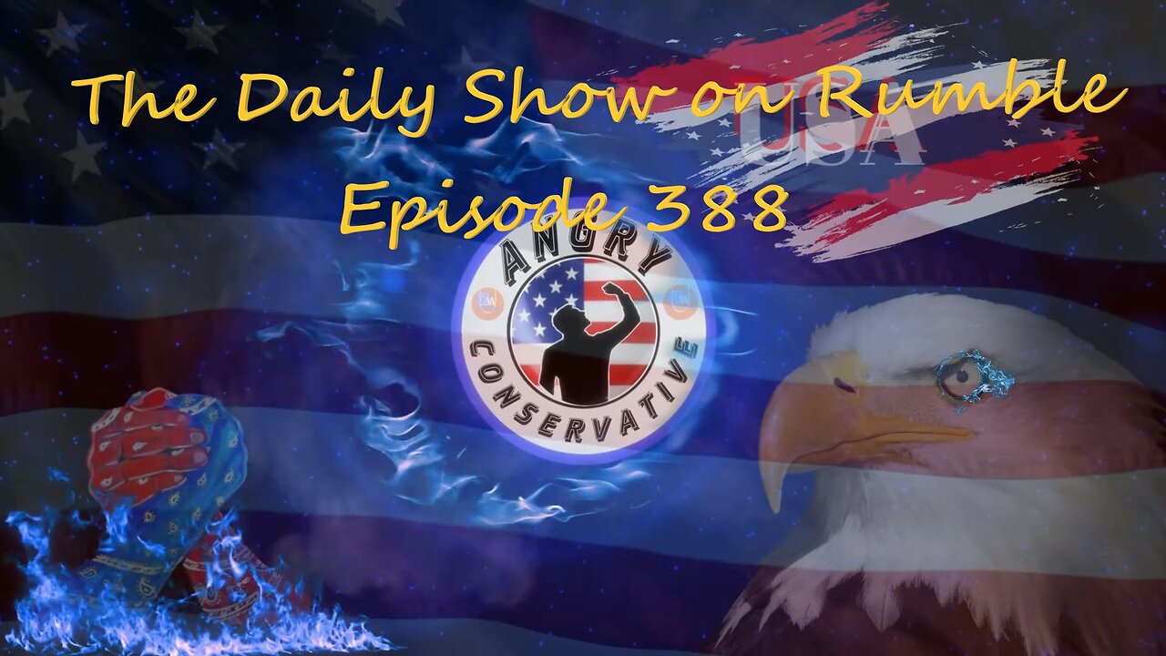 The Daily Show with the Angry Conservative - Episode 388