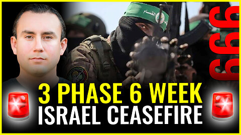 ALERT: 3 PHASE 6 WEEK ISRAEL CEASEFIRE