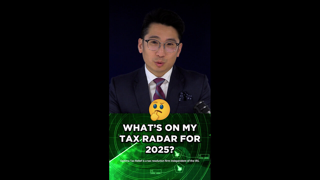 What's on my 2025 Tax Radar?