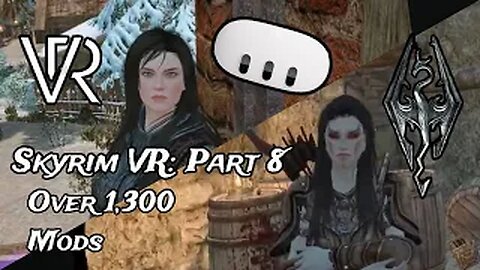 Skyrim VR: Mad God Overhaul Part 8