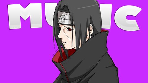 ITACHI'S MUSIC | NARUTO MUSIC