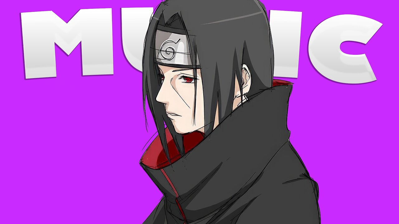ITACHI'S MUSIC | NARUTO MUSIC