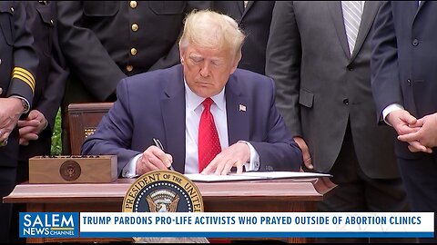 Trump Pardons Pro-Life Activists Who Prayed Outside Of Abortion Clinics