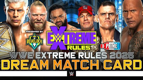 WWE Extreme Rules 2025 - Dream Match Card | Bevelock