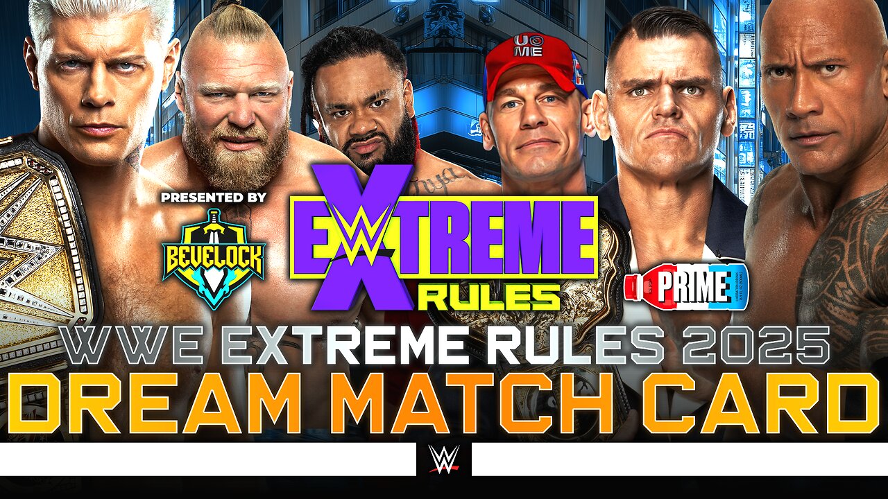 WWE Extreme Rules 2025 - Dream Match Card | Bevelock