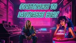 Countdown to ladydabbz bday