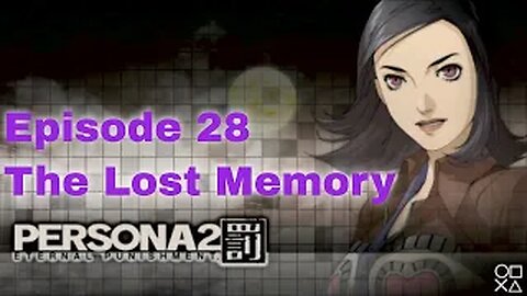 Persona 2 Eternal Punishment Episode 28 The lost Memory