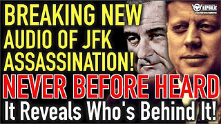 Breaking New Audio of JFK Assassination - You've NOT Heard & It Reveals Who Was Behind It