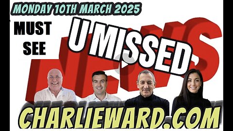 MUST SEE - THE NEWS YOU MISSED WITH CHARLIE WARD & WARREN THORNTON MONDAY 10TH MARCH 2025