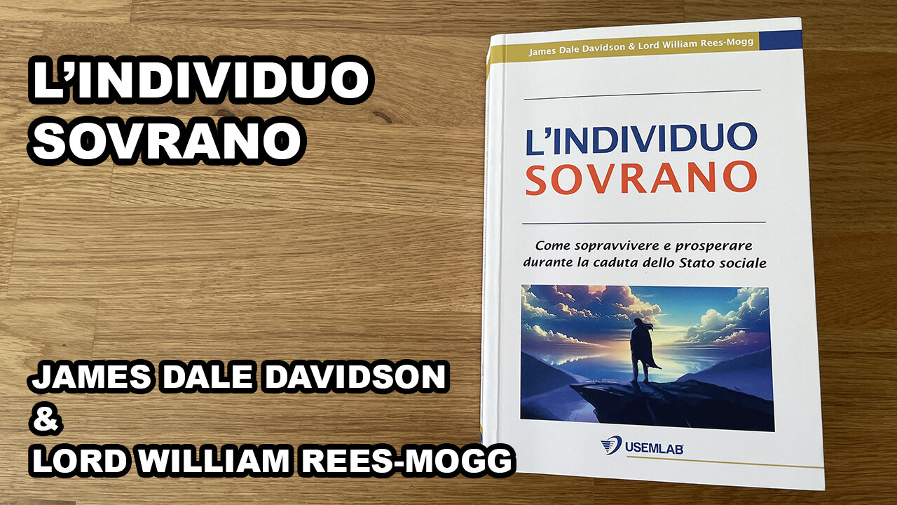 L'individuo sovrano Unboxing - Davidson e Rees-Mogg