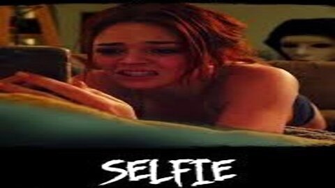 Selfie Short Horror Film