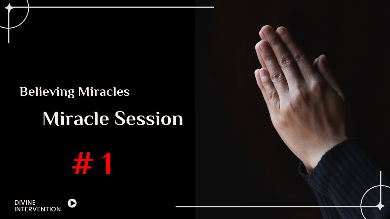 The Miracle Session #1