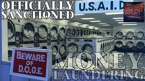 Officially Sanctioned Money Laundering - The Diamond Report LIVE with Doug Diamond - 2/9/25