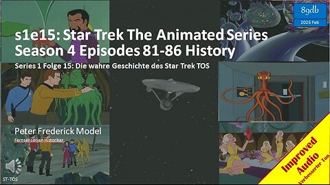 s1e15: Star Trek The Animated Series Season 4 Episodes 81-86 History