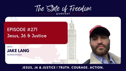 #271 Jesus, J6 and Justice w/ Jake Lang