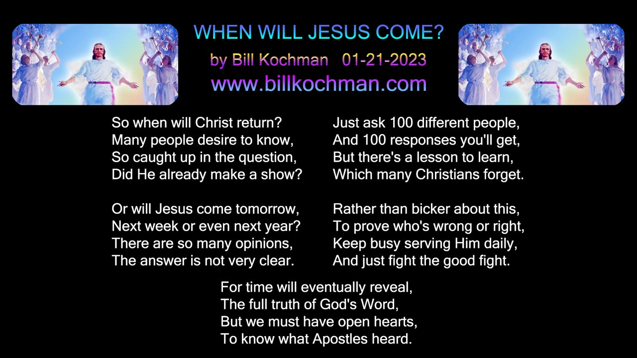 WHEN WILL JESUS COME? -- an original song by Bill Kochman.