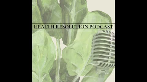 Health Resolution Podcast_EP115