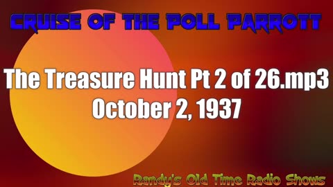 37-10-02 Cruise of the Poll Parrot (02) The Treasure Hunt Pt 2 of 26