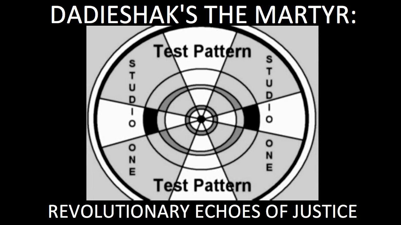 ⬛️ DADIESHAK'S THE MARTYR: REVOLUTIONARY ECHOES OF JUSTICE