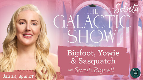 Bigfoot, Yowie & Sasquatch with Sarah Bignell 🛸 The Galactic Show hosted by Solreta