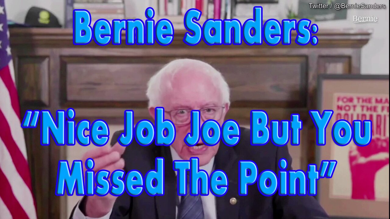 Bernie Sanders Follows Praise of Joe Biden With This Hard Cold Truth