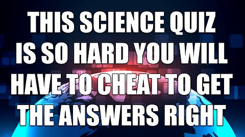 Hard Science Quiz