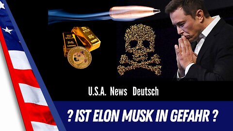 Elon Musk warnt: Aufdeckung von Regierungskorruption könnte ihm das Leben kosten