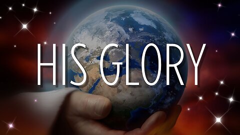 His Glory | January 12, 2025